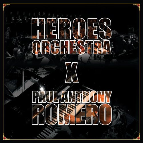 Heroes Orchestra x Paul Anthony Romero