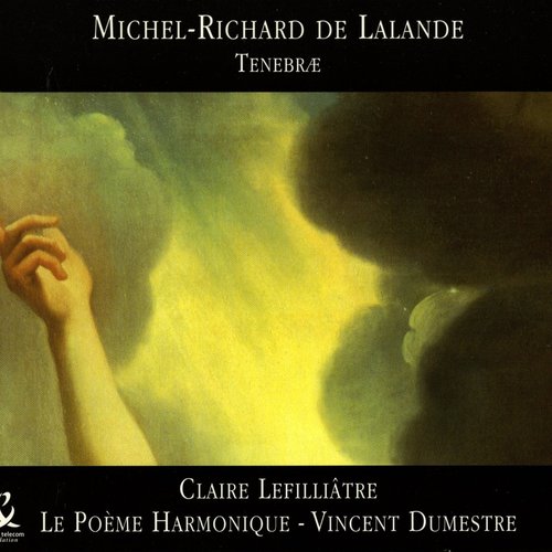 Lalande: Miserere A Voix Seule / 9 Lecons De Tenebres (Excerpts)