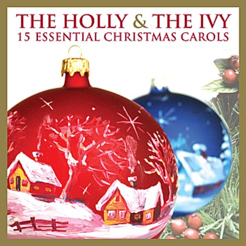 The Holly And The Ivy - 15 Essential Christmas Carols