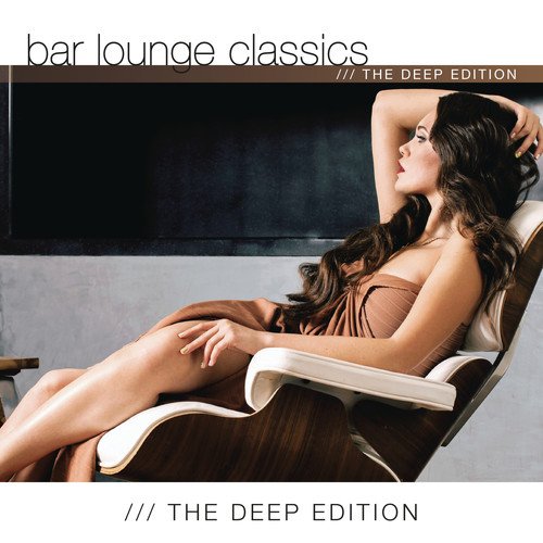 Bar Lounge Classics the Deep Edition