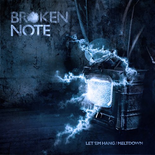 Let 'Em Hang / Meltdown
