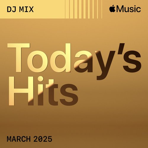 Today's Hits: March 2025 (DJ Mix)