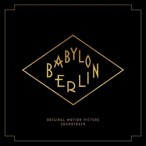 Babylon Berlin (Music from the Original TV Series)