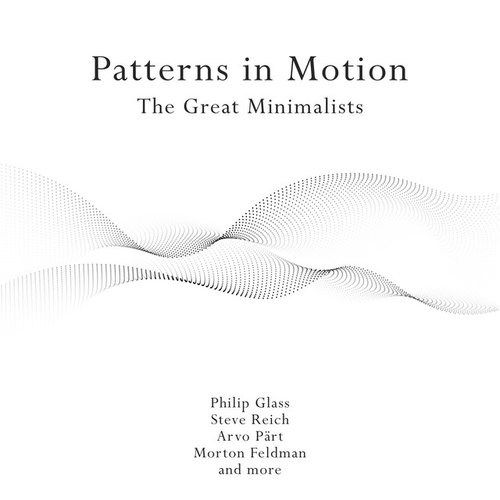 Patterns in Motion: The Great Minimalists