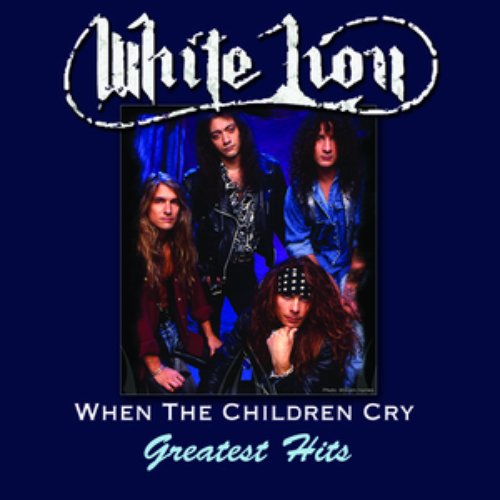 When The Children Cry - Greatest Hits