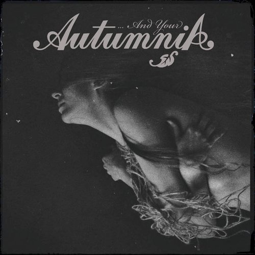 .​.​.​And Your Autumnia