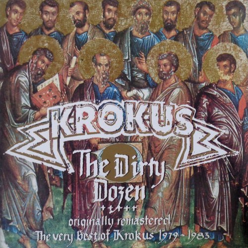 The Dirty Dozen: The Very Best Of Krokus 1979-1983