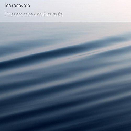Time-Lapse Volume 4 - Sleep Music