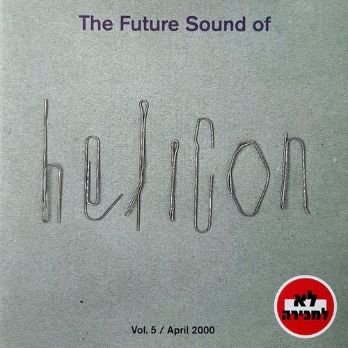 The Future Sound Of Helicon Vol. 5