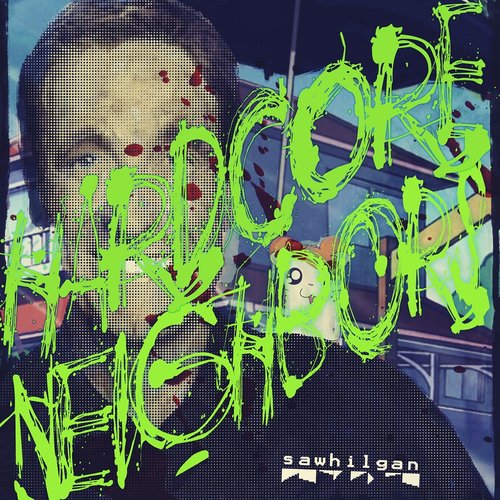HARDCORE NEIGHBORS