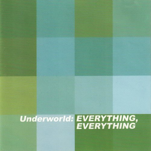 Underworld Live; Everything, Everything