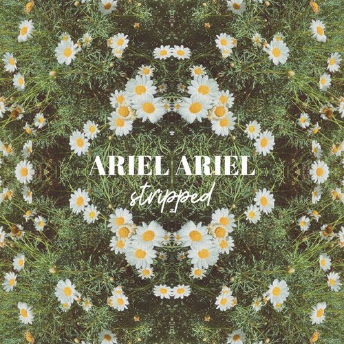 ARIEL ARIEL (Stripped)