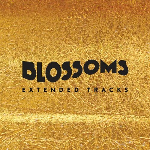 Blossoms (Extended Tracks)