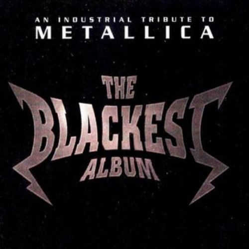 The Blackest Album: An Industrial Tribute to Metallica