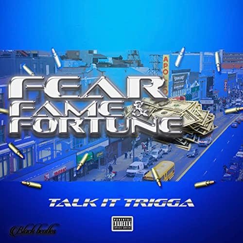 Fear Fame and Fortune