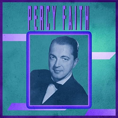 Presenting Percy Faith