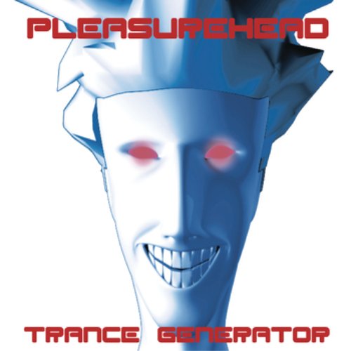 Trance Generator (Continuous DJ Mix By Pleasurehead)