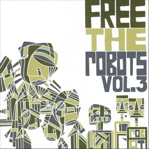 Free The Robots Vol. 3