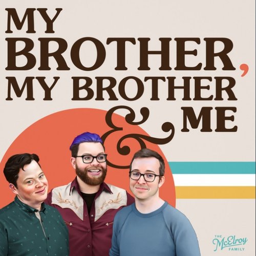 My Life Is Better With You (My Brother, My Brother and Me Podcast Theme Song)