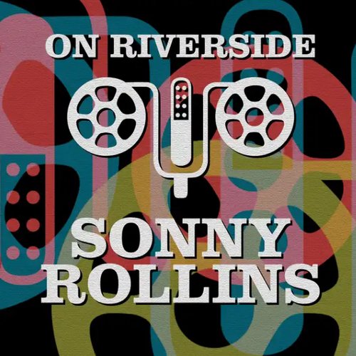 On Riverside: Sonny Rollins