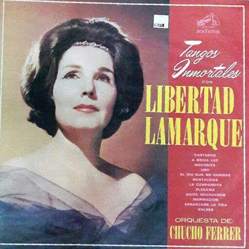 Tangos Inmortales de Libertad Lamarque (Remastered)
