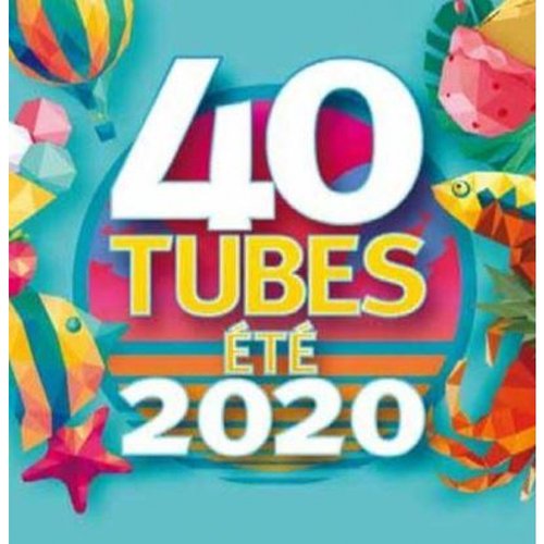 40 Tubes été 2020