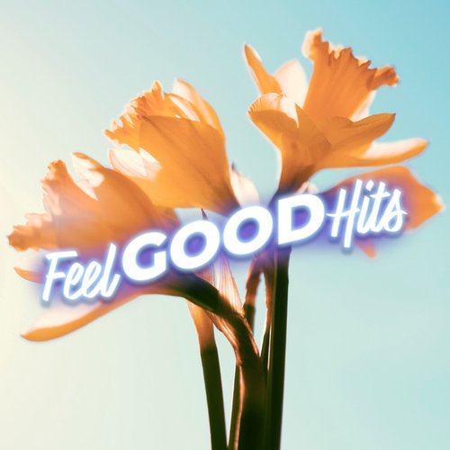 Feel Good Hits