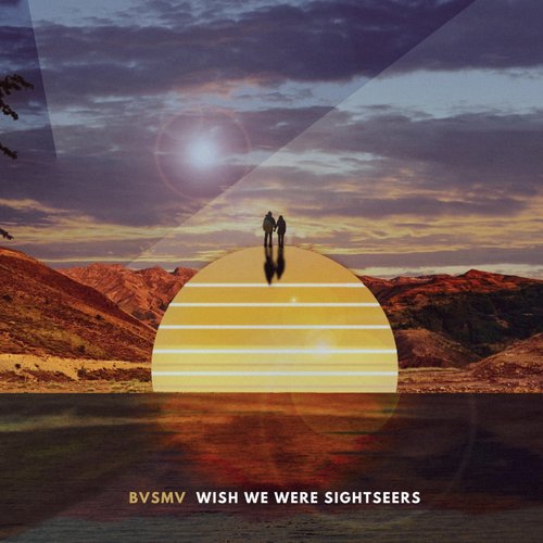 Wish We Were Sightseers - EP