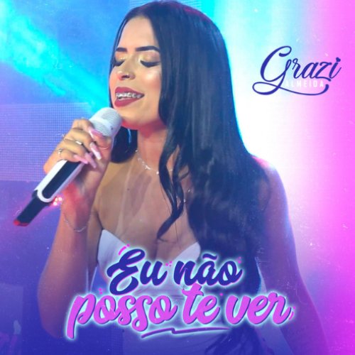 Eu Não Posso Te Ver
