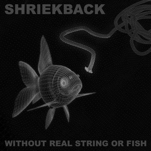 Without Real String or Fish