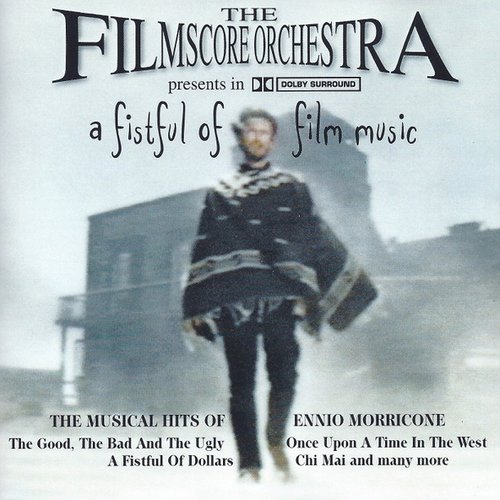 A Fistful of Film Music - the Musical Hits of Ennio Morricone