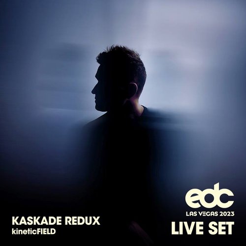 Kaskade Redux at EDC Las Vegas 2023: Kinetic Field Stage (DJ Mix)