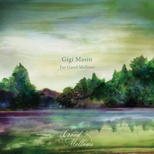 Gigi Masin For Good Mellows