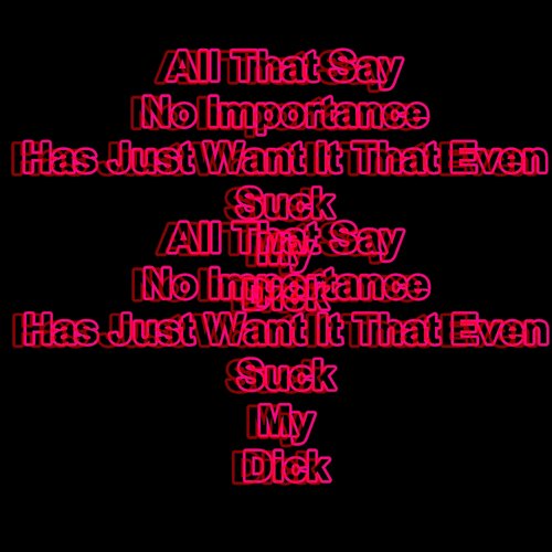 All That Say No Importance Has Just Want It That Even Suck My Dick