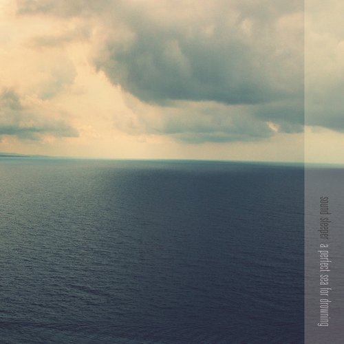 A Perfect Sea for Drowning