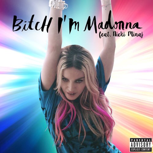 Bitch I'm Madonna