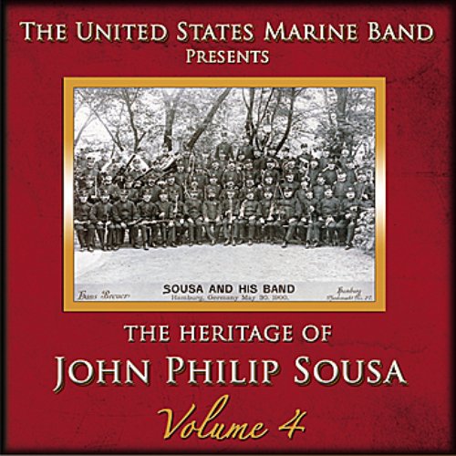 The Heritage of John Philip Sousa: Volume 4