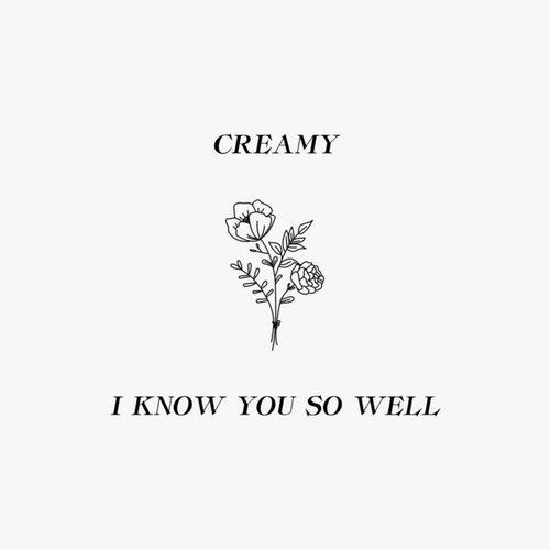 I Know You so Well