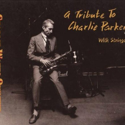 A Tribute to Charlie Parker with Strings