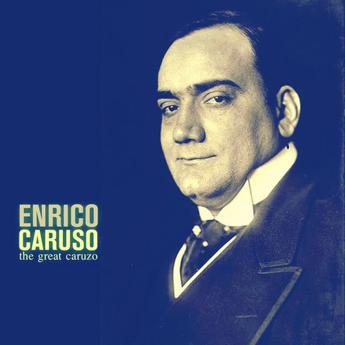 The Great Caruzo Remastered Enrico Caruso Last.fm