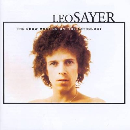 The Show Must Go On: The Leo Sayer Anthology