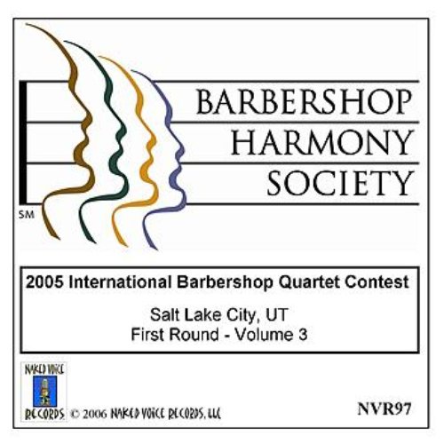 2005 International Barbershop Quartet Contest - First Round - Volume 3