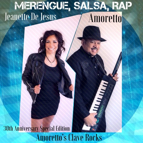 Merengue, Salsa, Rap (30th Anniversary Special Edition) [Amoretto's Clave Rocks]