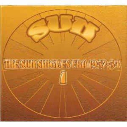 The Sun Singles Era 1952-54 1