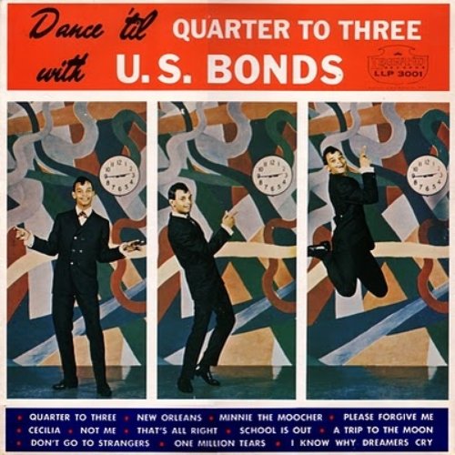 Dance 'Til Quarter To Three With U.S. Bonds