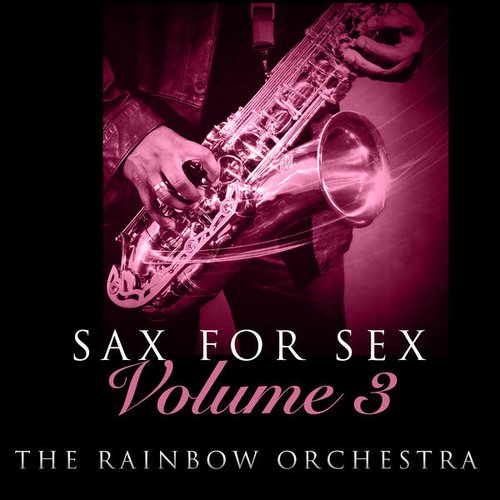 Sax For Sex - Volume 3