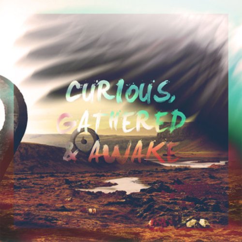 Curious, Gathered & Awake