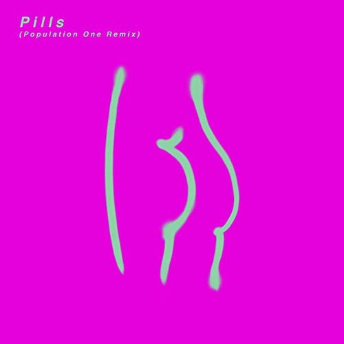 Pills (Population One Remix)