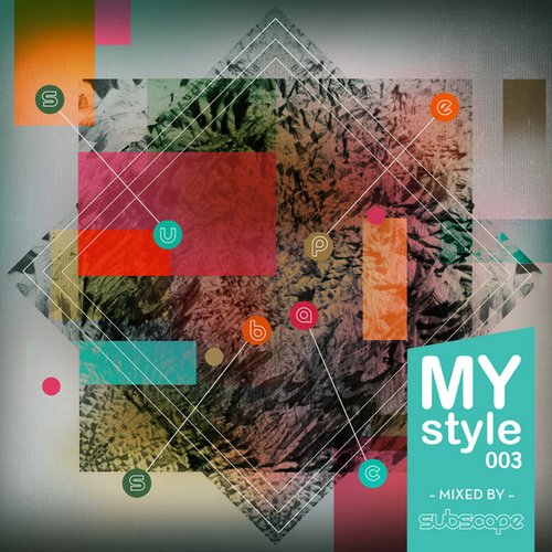 MyStyle003 (Mixed by Subscape)