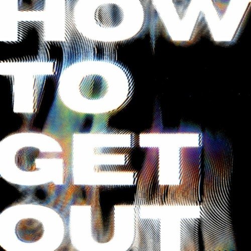How To Get Out - Single